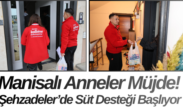 Manisalı Anneler Müjde! Şehzadeler’de Süt Desteği Başlıyor