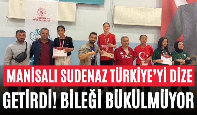 Manisalı Sudenaz Türkiye’yi Dize Getirdi! Bileği Bükülmüyor