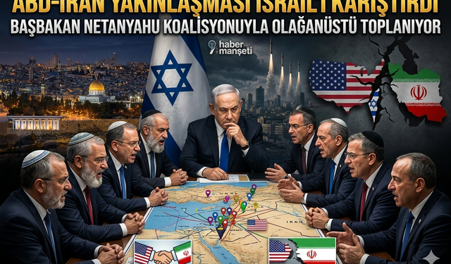 Netanyahu’dan Acil Toplantı: Savaş mı Barış mı?