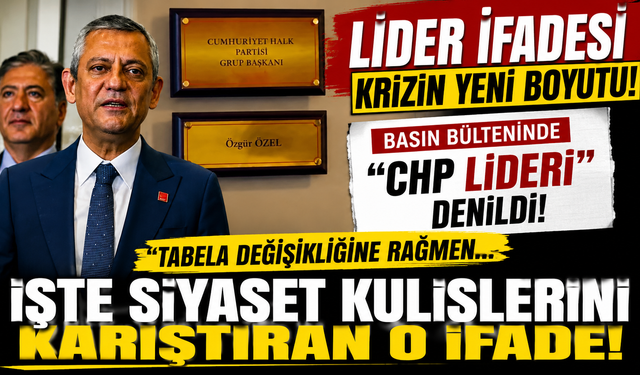 Özgür Özel İçin Lider İfadesi Krizin Yeni Boyutu!