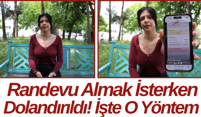 Randevu Almak İsterken Dolandırıldı! İşte O Yöntem