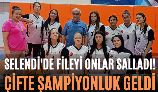 Selendi'de Fileyi Onlar Salladı! Çifte Şampiyonluk Geldi