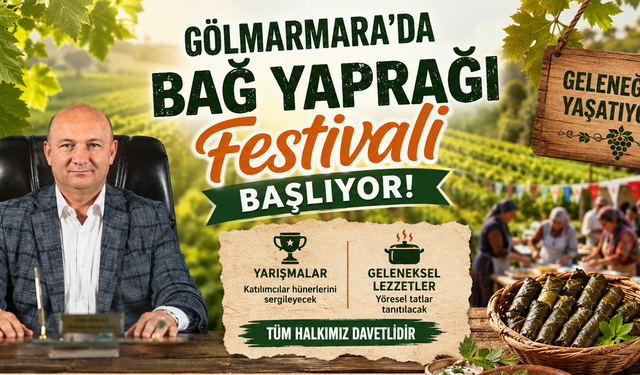 Gölmarmara'da Bağ Yaprağı Festivali Başlıyor!