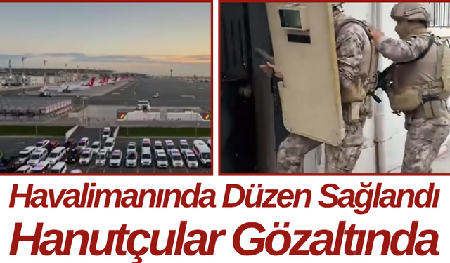 Havalimanında Düzen Sağlandı Hanutçular Gözaltında
