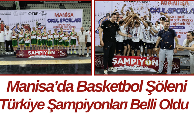 Manisa’da Basketbol Şöleni Türkiye Şampiyonları Belli Oldu