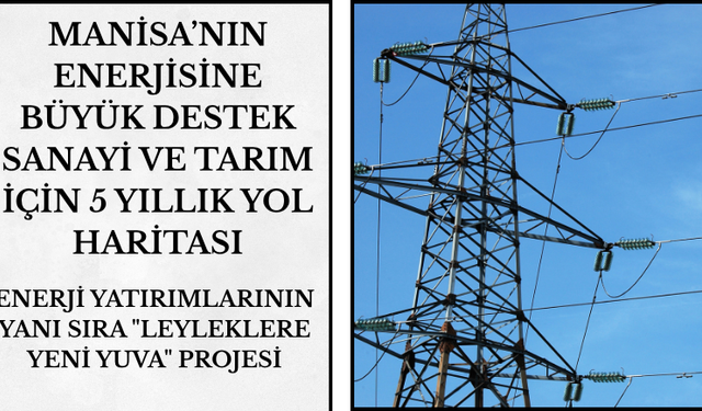 Manisa’da Enerjide Dijital Dönem Sayaçlar Uzaydan İzlenecek!