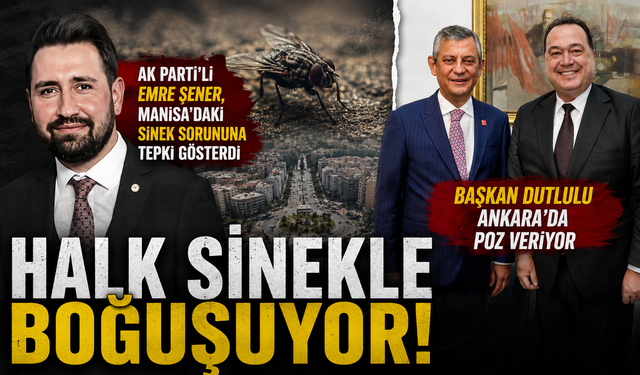 Manisa’da sinek Ankara’da poz Besim Dutlulu’ya ağır eleştiri