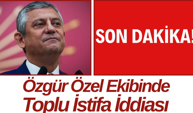 Özgür Özel Ekibinde Toplu İstifa İddiası