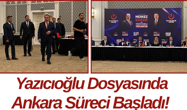 Yazıcıoğlu Dosyasında Ankara Süreci Başladı!