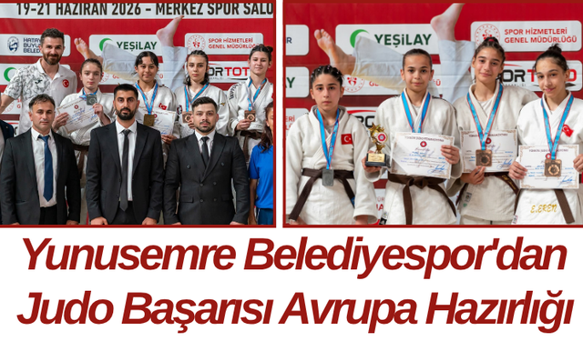 Yunusemre Belediyespor'dan Judo Başarısı Avrupa Hazırlığı