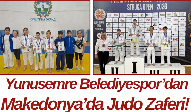 Yunusemre Belediyespor’dan Makedonya’da Judo Zaferi!