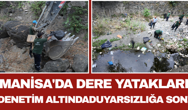 Manisa'da Dere Yatakları Denetim Altında:Duyarsızlığa Son!