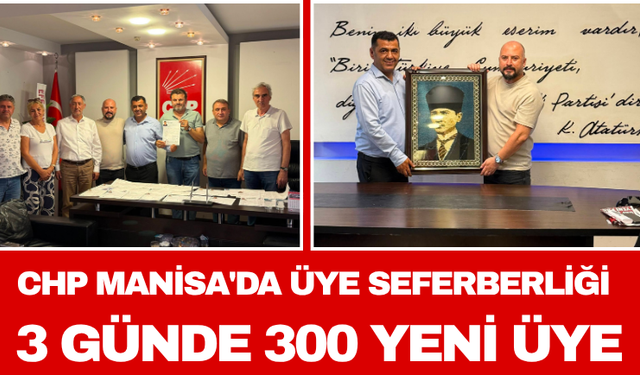 CHP Manisa'da Üye Seferberliği 3 Günde 300 Yeni Üye