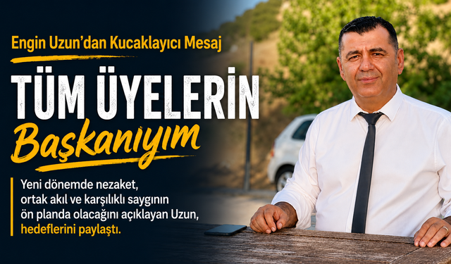 CHP Manisa’da Yeni Dönem: Uzun’dan Birlik Çağrısı