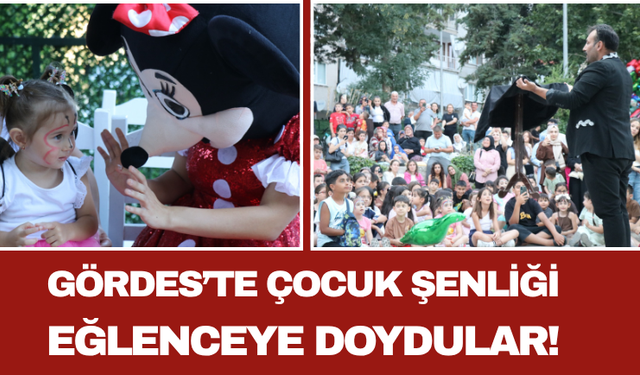 Gördes’te Çocuk Şenliği: Eğlenceye Doydular!