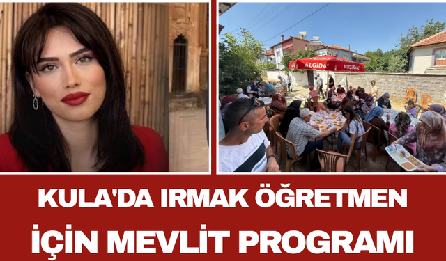 Kula'da Irmak Öğretmen İçin Mevlit Programı