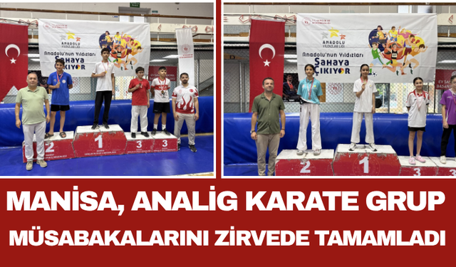Manisa, ANALİG Karate Grup Müsabakalarını Zirvede Tamamladı