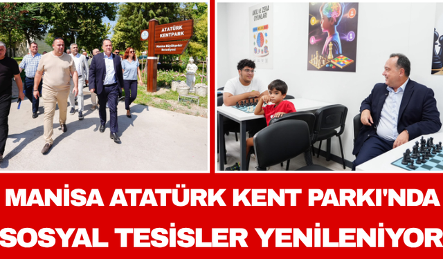 Manisa Atatürk Kent Parkı'nda Sosyal Tesisler Yenileniyor