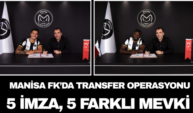 Manisa FK’da Transfer Operasyonu: 5 İmza, 5 Farklı Mevki