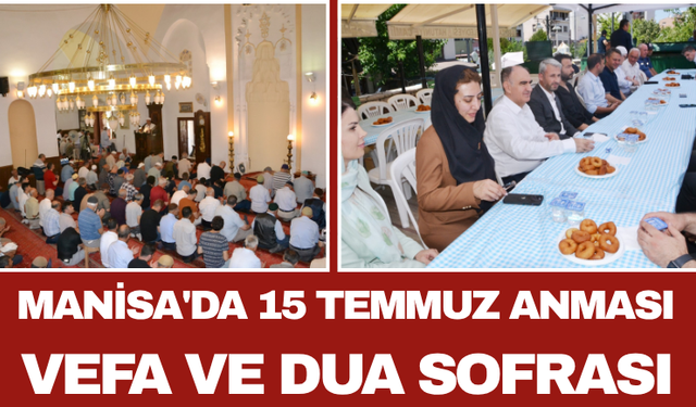 Manisa'da 15 Temmuz Anması: Vefa ve Dua Sofrası