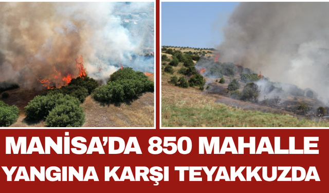 Manisa’da 850 Mahalle Yangına Karşı Teyakkuzda