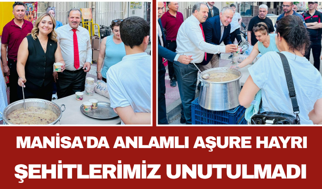 Manisa'da Anlamlı Aşure Hayrı Şehitlerimiz Unutulmadı