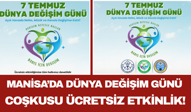 Manisa’da Dünya Değişim Günü Coşkusu Ücretsiz Etkinlik!