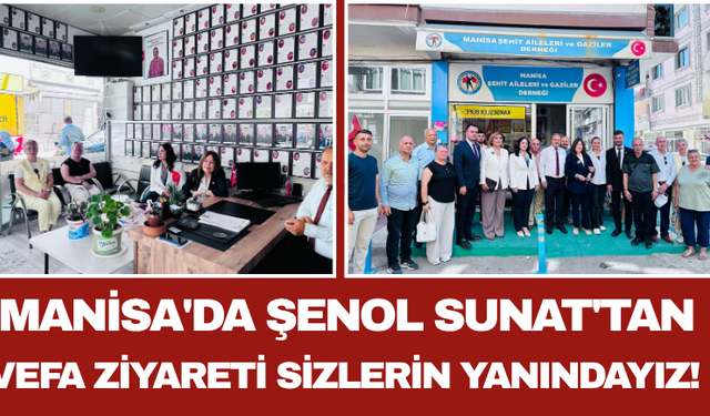 Manisa'da Şenol Sunat'tan Vefa Ziyareti Sizlerin Yanındayız!