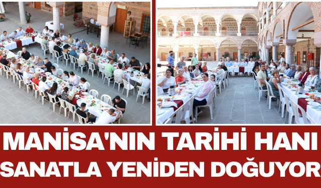 Manisa'nın Tarihi Hanı Sanatla Yeniden Doğuyor