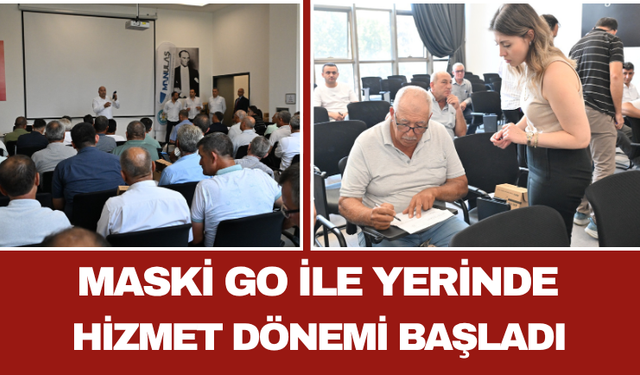 MASKİ GO ile Yerinde Hizmet Dönemi Başladı