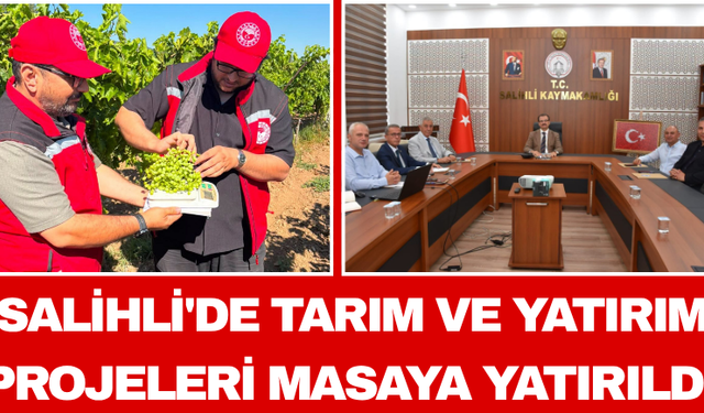 Salihli'de Tarım ve Yatırım Projeleri Masaya Yatırıldı