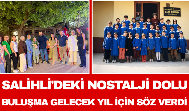 Salihli'deki Nostalji Dolu Buluşma Gelecek Yıl İçin Söz Verdi