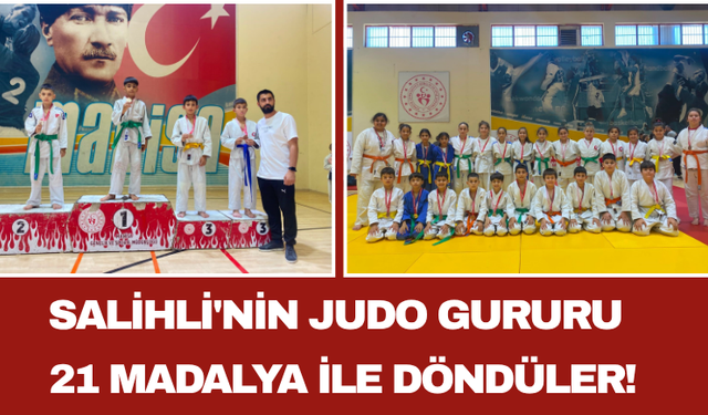 Salihli'nin Judo Gururu 21 Madalya İle Döndüler!