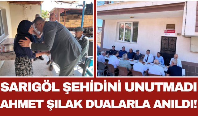 Sarıgöl Şehidini Unutmadı Ahmet Şılak Dualarla Anıldı!