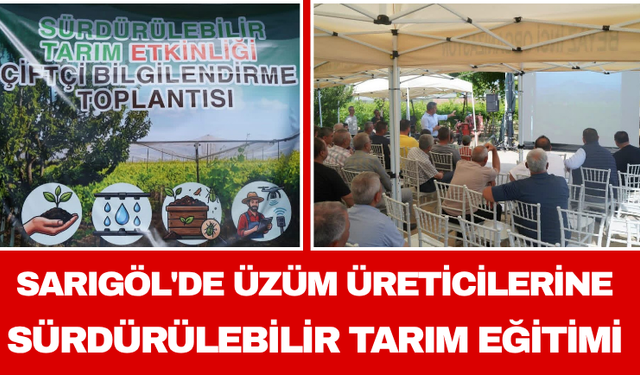 Sarıgöl'de Üzüm Üreticilerine Sürdürülebilir Tarım Eğitimi