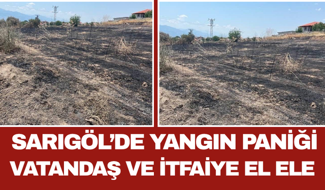 Sarıgöl’de Yangın Paniği Vatandaş ve İtfaiye El Ele