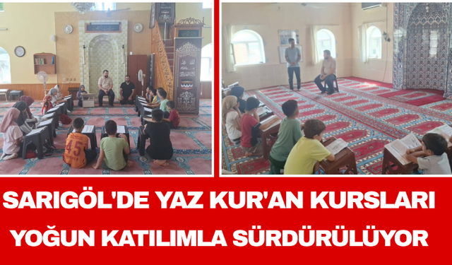 Sarıgöl'de Yaz Kur'an Kursları Yoğun Katılımla Sürdürülüyor