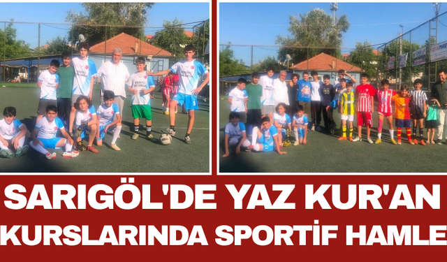 Sarıgöl'de Yaz Kur'an Kurslarında Sportif Hamle