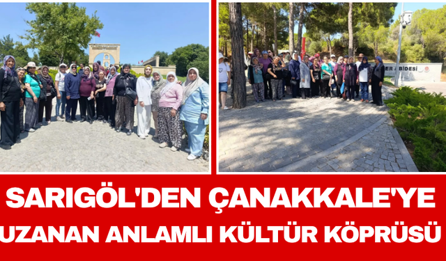 Sarıgöl'den Çanakkale'ye Uzanan Anlamlı Kültür Köprüsü