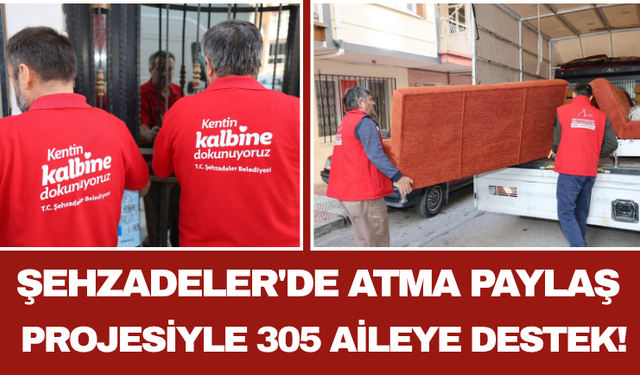 Şehzadeler'de Atma Paylaş Projesiyle 305 Aileye Destek!