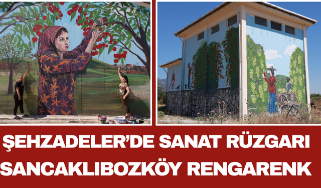 Şehzadeler’de Sanat Rüzgarı Sancaklıbozköy Rengarenk