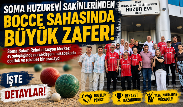 Soma Huzurevi Sakinlerinden Bocce Sahasında Büyük Zafer