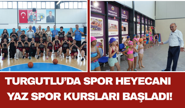Turgutlu’da Spor Heyecanı Yaz Spor Kursları Başladı!