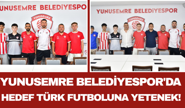 Yunusemre Belediyespor'da Hedef Türk Futboluna Yetenek!