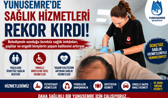 Yunusemre'de Sağlık Hizmetleri Rekor Kırdı