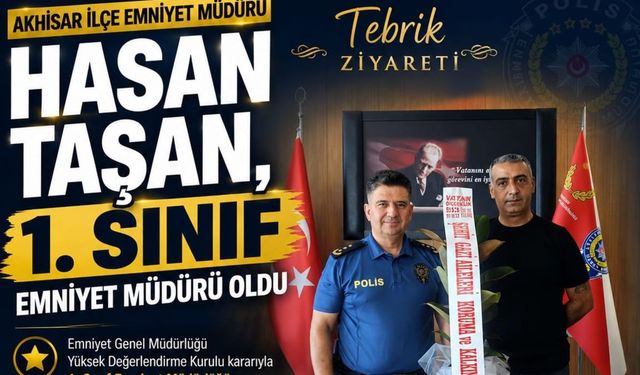 Akhisar İlçe Emniyet Müdürü Hasan Taşan’a Yeni Rütbe