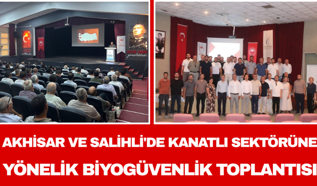 Akhisar ve Salihli'de Kanatlı Sektörüne Yönelik Biyogüvenlik Toplantısı
