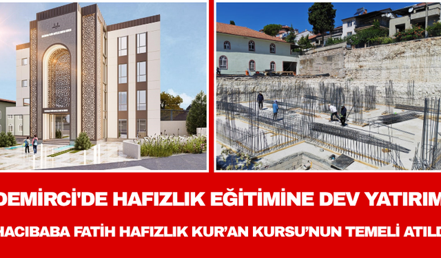 Demirci'de Hafızlık Eğitimine Dev Yatırım: Hacıbaba Fatih Hafızlık Kur’an Kursu’nun Temeli Atıldı
