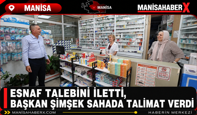 Esnaf Talebini İletti, Başkan Şimşek Sahada Talimat Verdi