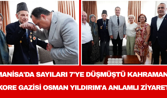 Manisa'da Sayıları 7'ye Düşmüştü: Kahraman Kore Gazisi Osman Yıldırım'a Anlamlı Ziyaret